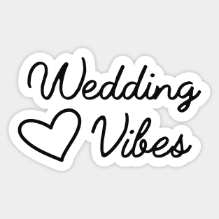 Wedding vibes Sticker